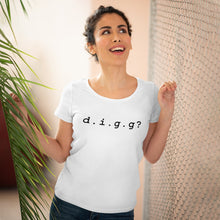 Load image into Gallery viewer, D.I.G.G? Women&#39;s Scoop Neck Tee
